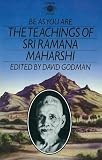 Godman, David: Be As You Are: The Teachings of Sri Ramana Maharshi