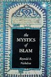 Nicholson, Reynold A.: The Mystics of Islam