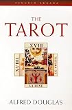 Douglas, Alfred: The Tarot: The Origin, Meaning and Uses of the Cards Douglas, Alfred: The Tarot: The Origin, Meaning and Uses of the Cards