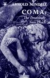 Mindell, Arnold: Coma: The Dreambody Near Death