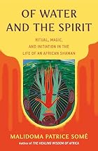 Of Water and the Spirit: Ritual, Magic and&hellip;