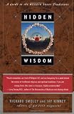 Smoley, Richard: Hidden Wisdom : A Guide to the Western Inner Traditions Smoley, Richard: Hidden Wisdom : A Guide to the Western Inner Traditions