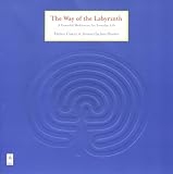 Curry, Helen: The Way of the Labyrinth: A Powerful Meditation for Everyday Life