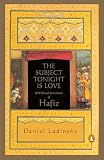 Ladinsky, Daniel: The Subject Tonight Is Love
