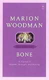 Woodman, Marion: Bone Woodman, Marion: Bone