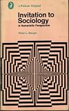 Berger, Peter L.: Invitation to Sociology