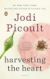 Picoult, Jodi: Harvesting the Heart Picoult, Jodi: Harvesting the Heart