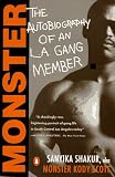 Scott, Monster K.: Monster: The Autobiography of an L. A. Gang Member Scott, Monster K.: Monster: The Autobiography of an L. A. Gang Member