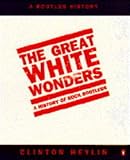 Heylin, Clinton: Great White Wonders
