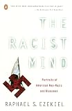 Ezekiel, Raphael S.: The Racist Mind: Portraits of American Neo-Nazis and Klansmen