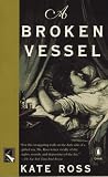 Ross, Kate: A Broken Vessel