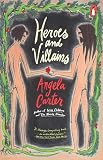 Carter, Angela: Heroes and Villains