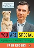Rogers, Fred: You Are Special: Words of Wisdom for All Ages from a Beloved Neighbor