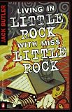 Butler, Jack: Living in Little Rock With Miss Little Rock Butler, Jack: Living in Little Rock With Miss Little Rock