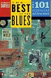 Santelli, Robert: The Best of the Blues: The 101 Essential Blues Albums