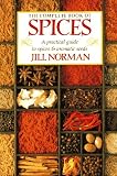 Norman, Jill: The Complete Book of Spices: A Practical Guide to Spices and Aromatic Seeds
