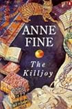 Fine, Anne: The Killjoy Fine, Anne: The Killjoy