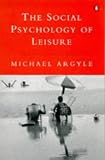 Argyle: Social Psychology of Leisure