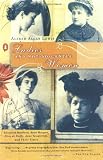 Lewis, Alfred A.: Ladies and Not So Gentle Women : Elisabeth Marbury, Anne Morgan, Elsie de Wolfe, Anne Vanderbilt, and Their Times Lewis, Alfred A.: Ladies and Not So Gentle Women : Elisabeth Marbury, Anne Morgan, Elsie de Wolfe, Anne Vanderbilt, and Their Times