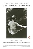 The Penguin Book of Gay Short Stories (014024249X) by Leavitt, David Leavitt, David: The Penguin Book of Gay Short Stories