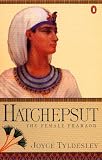 Tyldesley, Joyce: Hatchepsut: The Female Pharaoh Tyldesley, Joyce: Hatchepsut: The Female Pharaoh