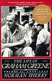 Sherry, Norman: The Life of Graham Greene, 1939-1955 Sherry, Norman: The Life of Graham Greene, 1939-1955