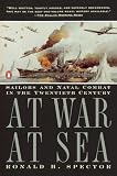 Spector, Ronald H.: At War, at Sea