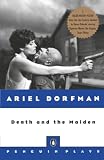 Dorfman, Ariel: Death and the Maiden Dorfman, Ariel: Death and the Maiden