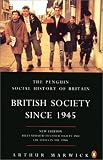Marwick, Arthur: British Society Since 1945