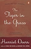 The Tiger in the Grass (0140251480) by Doerr, Harriet Doerr, Harriet: The Tiger in the Grass