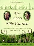 Phillips, Roger: The 3000 Mile Garden: An Exchange of Letters on Gardening, Food, and the Good Life Phillips, Roger: The 3000 Mile Garden: An Exchange of Letters on Gardening, Food, and the Good Life