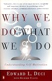 Flaste, Richard: Why We Do What We Do: Understanding Self-Motivation