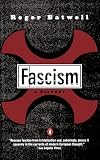 Eatwell, Roger: Fascism : A History