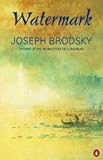 Brodsky, Joseph: Watermark Brodsky, Joseph: Watermark