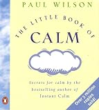 Wilson, Paul: The Little Book of Calm Wilson, Paul: The Little Book of Calm