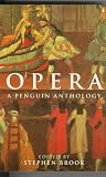 Brook, Stephen: Opera: A Penguin Anthology Brook, Stephen: Opera: A Penguin Anthology