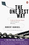 Kanigel, Robert: The One Best Way: Frederick Winslow Taylor and the Enigma of Efficiency