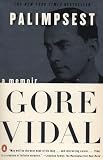Vidal, Gore: Palimpsest: A Memoir Vidal, Gore: Palimpsest: A Memoir