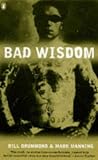 Drummond: Bad Wisdom Drummond: Bad Wisdom
