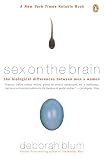 Blum, Deborah: Sex on the Brain: The Biological Differences Between Men and Women Blum, Deborah: Sex on the Brain: The Biological Differences Between Men and Women