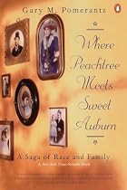 Where Peachtree Meets Sweet Auburn: A Saga&hellip;
