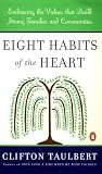 Taulbert, Clifton L.: Eight Habits of the Heart: Embracing the Values That Build Strong Families and Communities