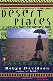 Davidson, Robyn: Desert Places : A Woman's Odyssey with the Wanderers of the Indian Desert Davidson, Robyn: Desert Places : A Woman's Odyssey with the Wanderers of the Indian Desert