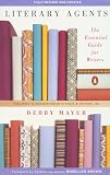 Mayer, Debby: Literary Agents : The Essential Guide for Writers Mayer, Debby: Literary Agents : The Essential Guide for Writers