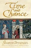 Penman, Sharon Kay: Time and Chance Penman, Sharon Kay: Time and Chance