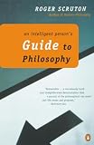 Scruton, Roger: An Intelligent Person's Guide to Philosophy Scruton, Roger: An Intelligent Person's Guide to Philosophy