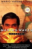 Vargas Llosa, Mario: Making Waves: Essays