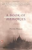 Nadas, Peter: A Book of Memories Nadas, Peter: A Book of Memories