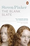 Pinker, Steven: The Blank Slate : The Modern Denial of Human Nature