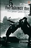 Neely, Kim: Five Against One: The Pearl Jam Story